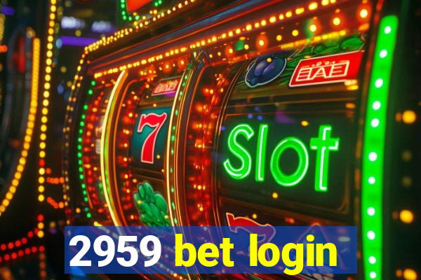 2959 bet login